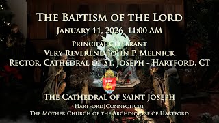 The Baptism of the Lord - 1.11.26 - Cathedral of St. Joseph, Archdiocese of Hartford CT