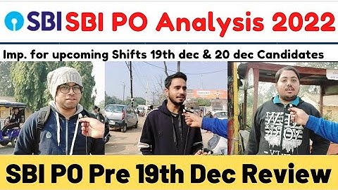SBI PO Pre Analysis 2022 | SBI PO Preliminary Exam Review Today |SBI PO Review 19th December Shift 1