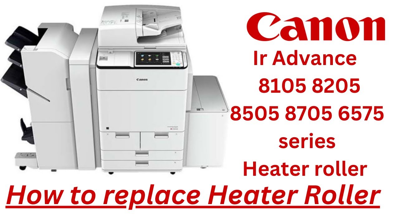 How to replace Heater roller on Canon ir advance 8505 8205 8705 6575