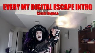 Every &quot;My Digital Escape&quot; Intro ever II Social Repose