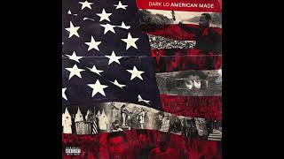 Dark Lo - American Made (Full Album)