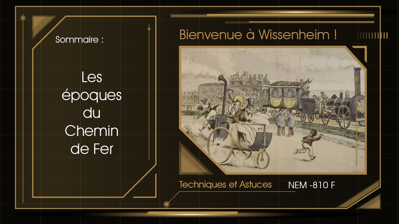 NEM 810F - Les époques du Chemin de Fer