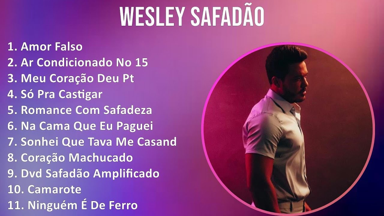 W e s l e y S a f a d  o 2024 MIX All Songs 