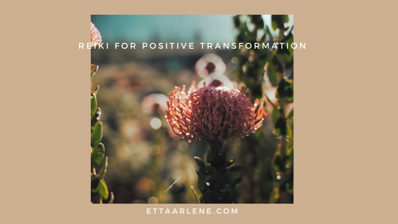Reiki For Positive Transformation