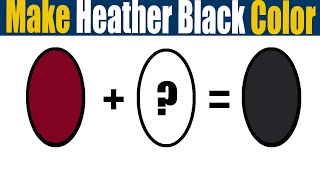 How To Make Heather Black Color  What Color Mixing To Make Heather Black