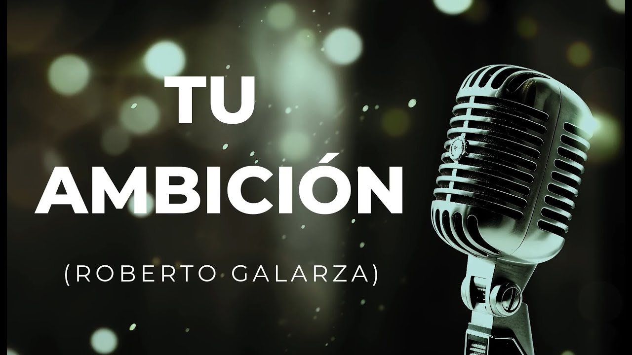 Karaoke - Tu ambición (R. Galarza)