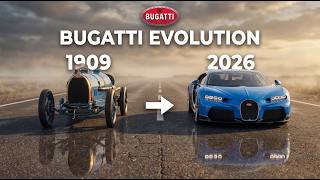Bugatti Evolution (1909–2026) | 117 Years of Hypercar History