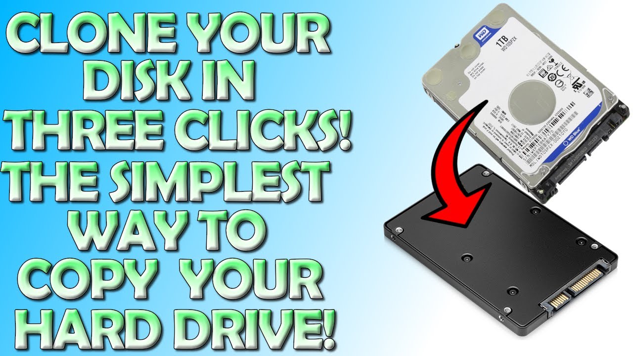 Clone Your Disk in Three Clicks - The Simplest Way To Copy Your Hard ...
