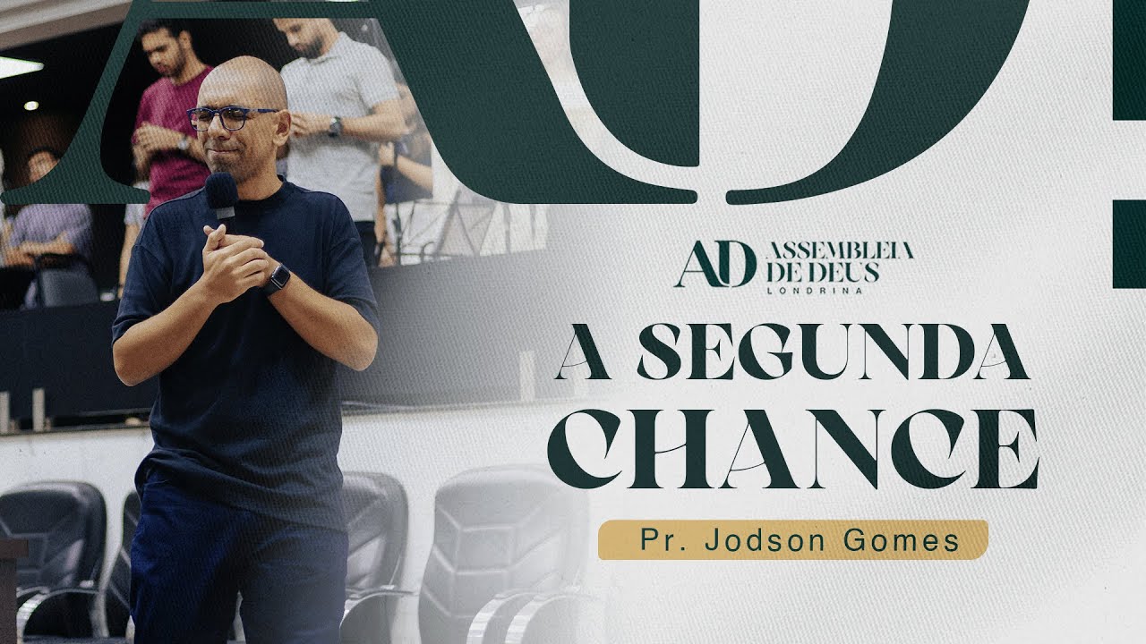 A SEGUNDA CHANCE | Pr. Jodson Gomes  | Domingo Manhã | 29/06/25