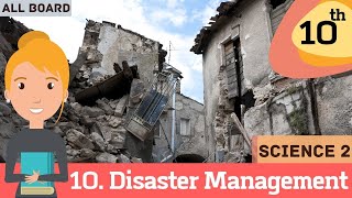 Chapter 10 Disaster Management | Science 2 | Science Biology | Class 10 | Standard 10 | Education