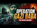Operation Gazi Baba | India’s Most Dangerous Anti-Terror Mission | Full Story