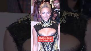 Beyoncé’s past Met Gala looks