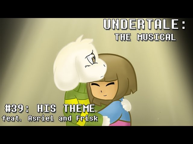 Undertale the Musical - His Theme class=