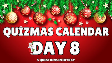 Quizmas Calendar Day 8 - Daily Quiz and Trivia Questions in the lead up to Christmas