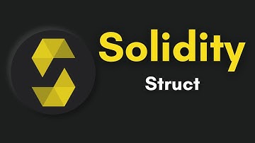 Solidity Structs | How To Use & Create Solidity Structs | Complete Solidity Course