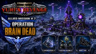 #RA2 #YR Allied Mission 7 - BRAIN DEAD (No Commentary / Casual Gaming)