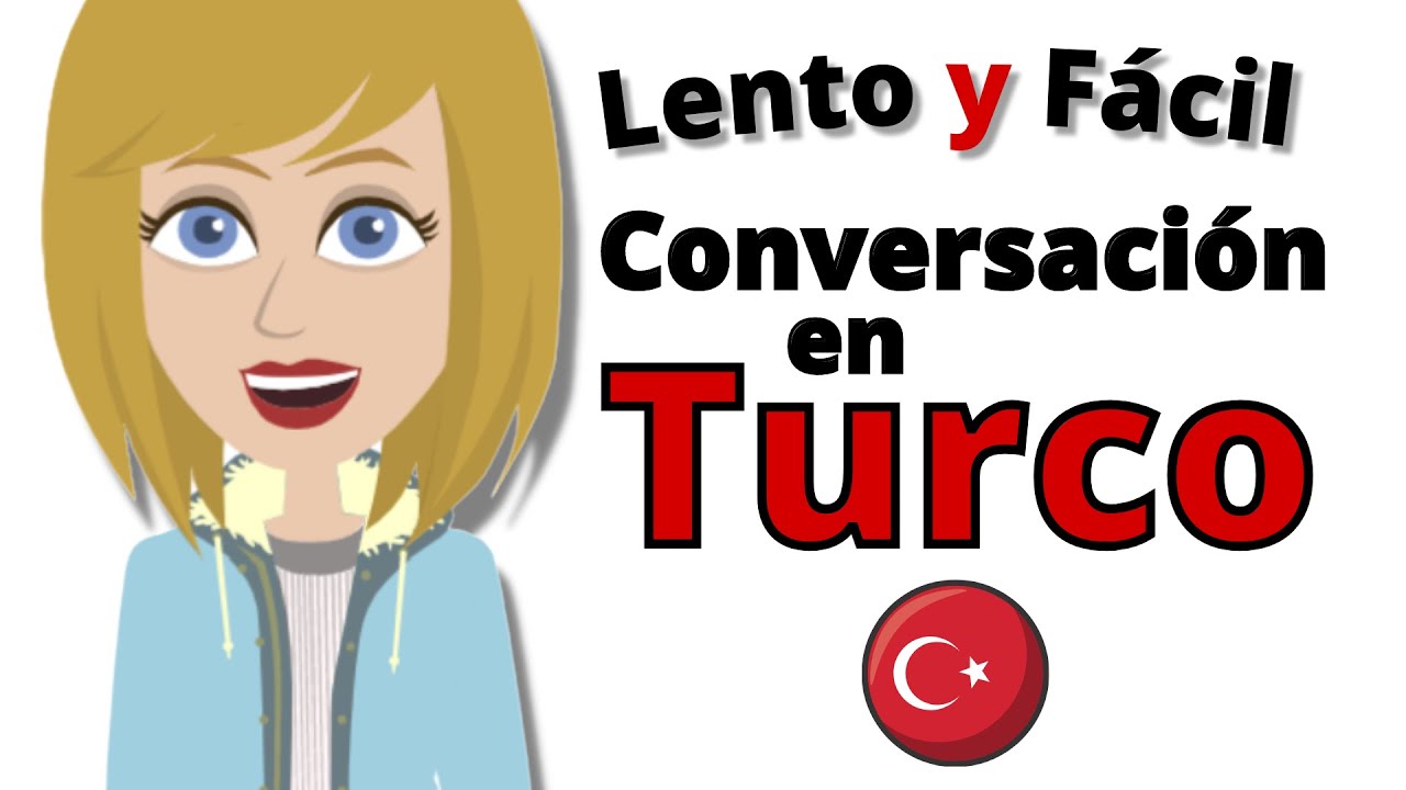 Práctica de Conversación en Turco 👍 Frases en Turco (Lento y Fácil) 👍 Para Principiantes