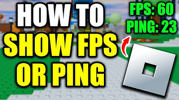 How to Show Your FPS or Ping in Roblox on PC or Laptop