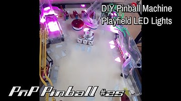 Playfield LED Lights Inserts | PnP Pinball #25  | DIY homemade pinball