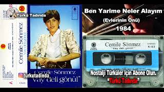 Cemile Sönmez - Ben Yarime Neler Alayım (Evlerinin Önü) (1984) [Yüksek Kalite]