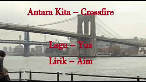 Crossfire - Antara Kita