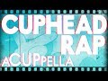 Cuphead rap  a cuppella squigglydigg  genuinemusic