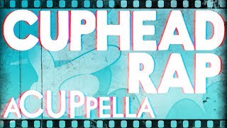 Cuphead Rap ~ A CUPpella [SquigglyDigg & @Genuine] chords