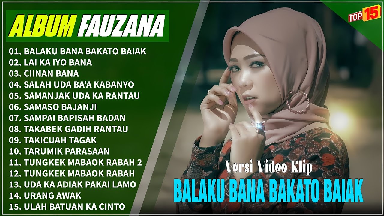 FAUZANA ALBUM TERBARU || BALAKU BANA BAKATO BAIAK - LAI KA IYO BANA - MINANG TERBARU VIRAL TIK TOK