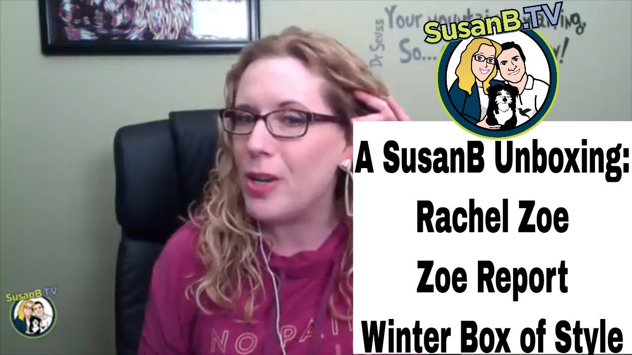 A SusanB.TV Unboxing: Rachel Zoe Zoe Report Winter Box of Style
