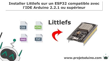 Installer Littlefs sur un ESP32 compatible avec l