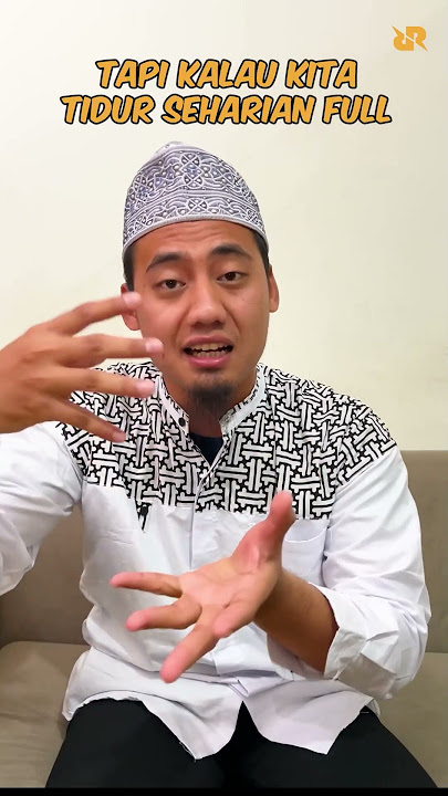 APA HUKUMNYA TIDUR SEHARIAN PAS PUASA?
