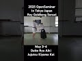 2025 OpenSeminarIn Tokyo JapanRoy Goldberg SenseiMay 3-4Daito Ryu Aiki Jujutsu Kiyama Kai