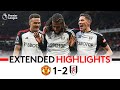 Extended highlights  man ud 12 fulham  iwobi at the death seals memorable victory at old traford