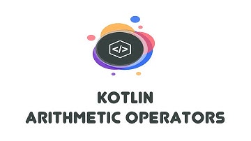 Kotlin Arithmetic Operators - Kotlin Beginner Tutorials (6)