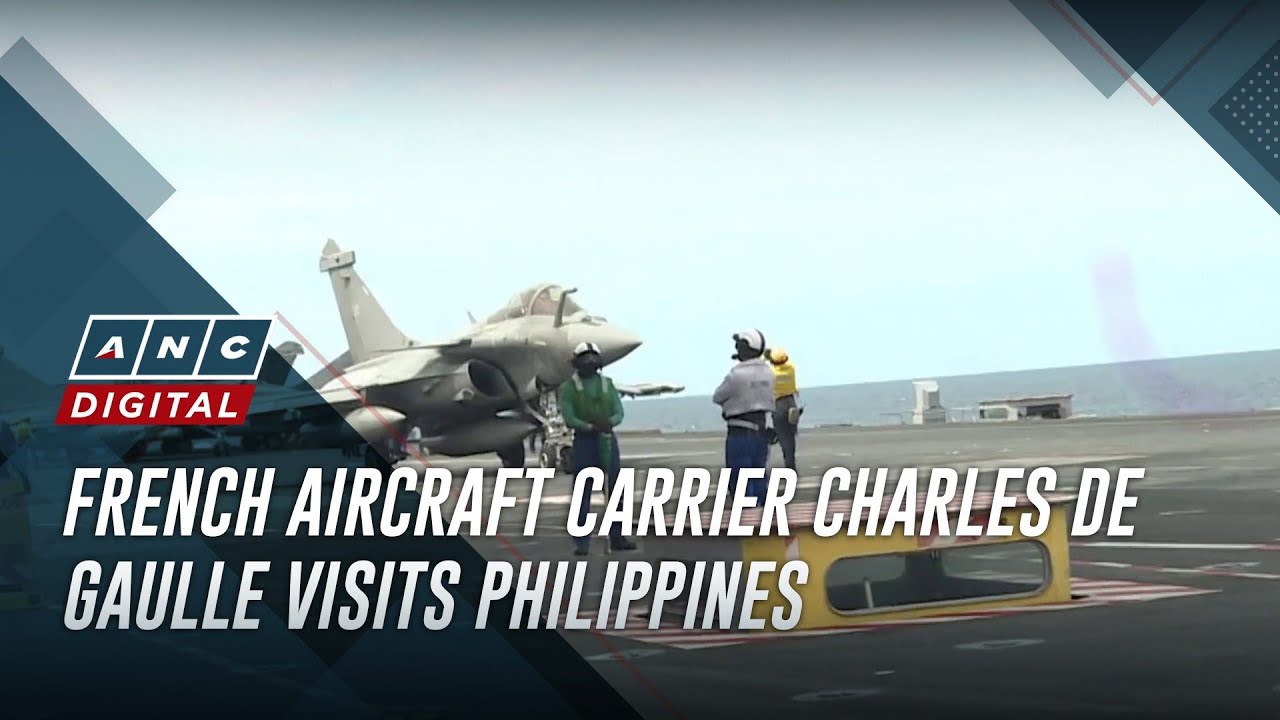 French aircraft carrier Charles de Gaulle visits Philippines | ANC ...