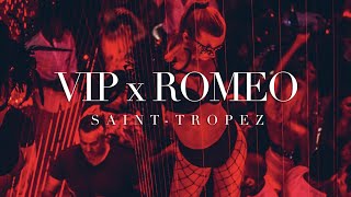 VIP x ROMEO SAINT TROPEZ PARTY 2022