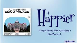 Kangta, Yesung, Suho, Taeil & Renjun – Happier [Rom|Eng Lyric]