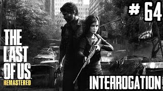 The Last of Us | Factions - Interrogation #64