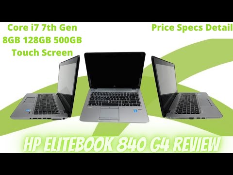 Hp Elitebook 840 G4 Touch Screen Review | Core i7 7th Generation 8GB 128GB SSD 1TB | Specs Price