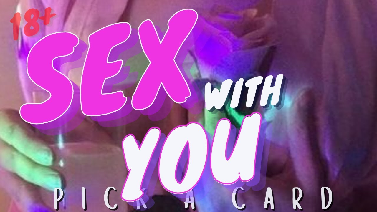 PICK A CARD 18+ WHAT THEY THOUGHT ABOUT SEX WITH YOU???😈 SEX WITH YOU🌈