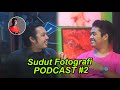 PODCAST #2 : Sharing Ilmu Fotografi | Belajar Fotografi | Sudut Fotografi (2020)