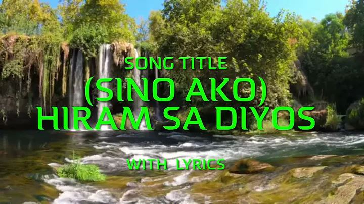 Hiram sa dios(sino ako)