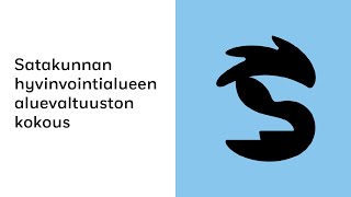 Satakunnan hyvinvointialueen aluevaltuuston kokous 5.10.2026