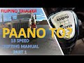 PAANO MAGDRIVE NG MANUAL NA TRUCK 18 SPEED TRANSMISSION FILIPINO part 1