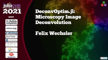 DeconvOptim.jl: Microscopy Image Deconvolution | Felix Wechsler | JuliaCon2021