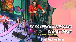 KOKO EDRICK NYANGSANG DI ATAS TIANG! | PAGI PAGI AMBYAR (15/12/20) P3