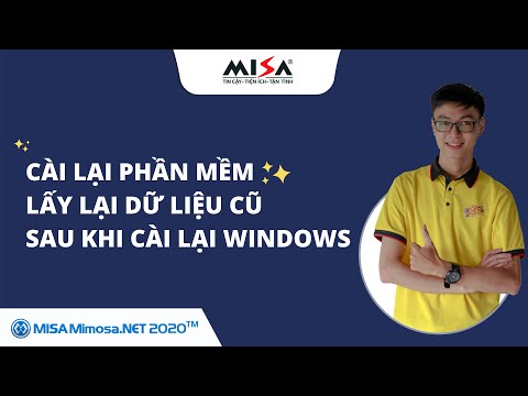 Cài đặt phần mềm và lấy lại dữ liệu cũ sau khi cài lại Windows| MISA MIMOSA.NET