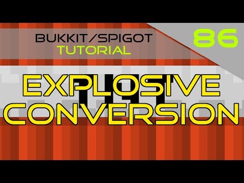 Minecraft Bukkit/Spigot Plugin Tutorial #86: Explosive Item Converting