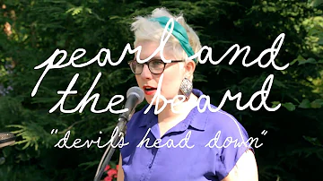 Pearl and the Beard - Devil's Head Down | Welcome Campers