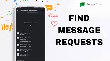 How To Find Message Requests On Google Chat App